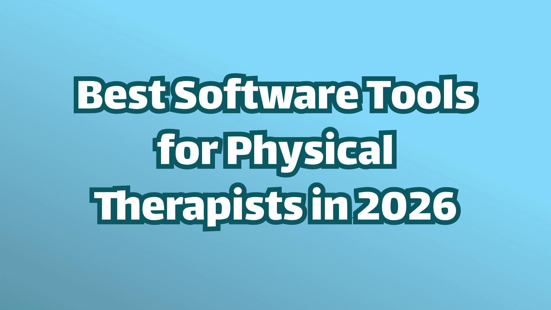 Die besten Software-Tools für Physiotherapeuten im Jahr 2026 – Titelbild, weißer Text auf blauem Hintergrund