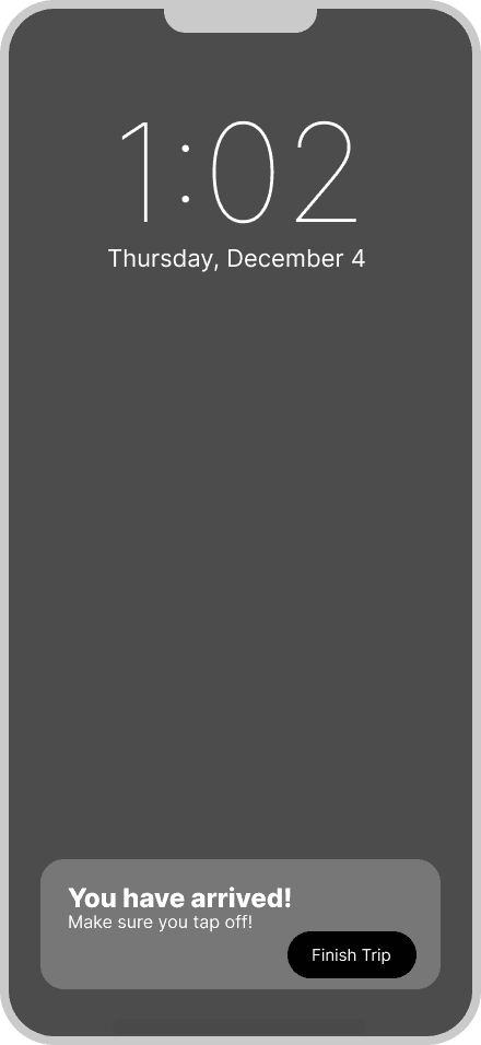 Arrival screen stating the user has reached their destination with a Finish Trip button.