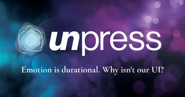 Blurred blue and purple bokeh background with the text "unpress" "emotion is durational. Why isn't our UI?"