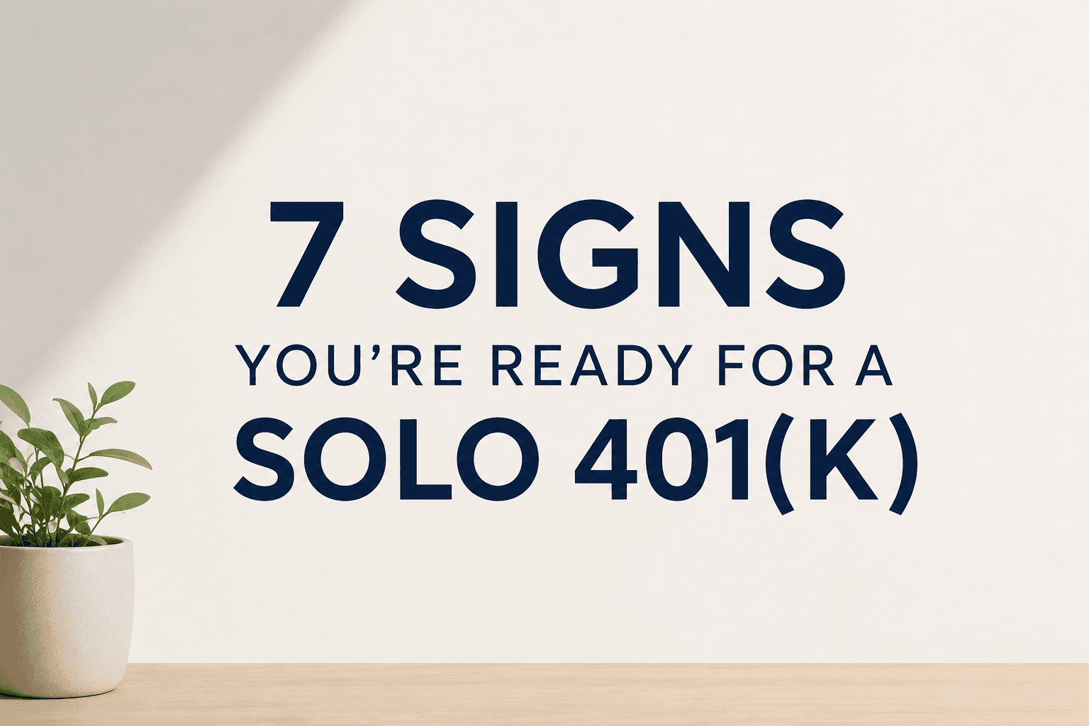 7 signs for Solo 401k