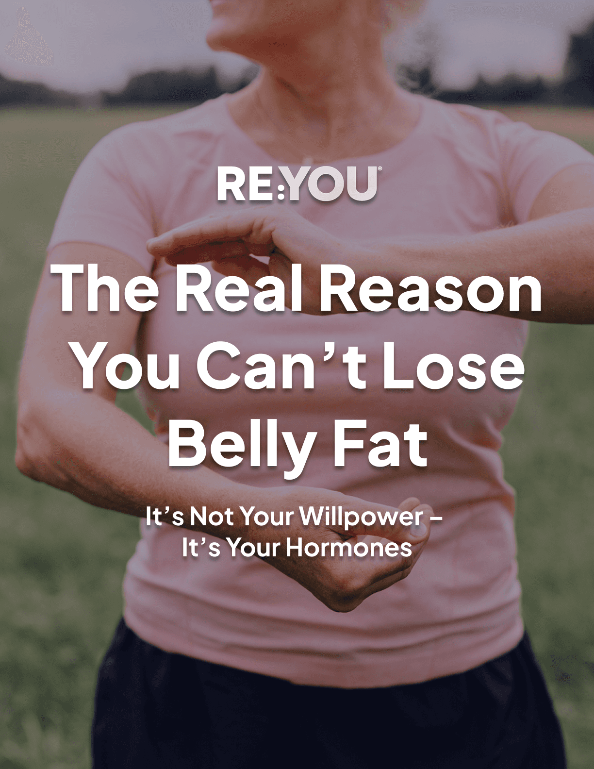 Free E-Book Cover: The Real Reason You Can't Lose Belly Fat