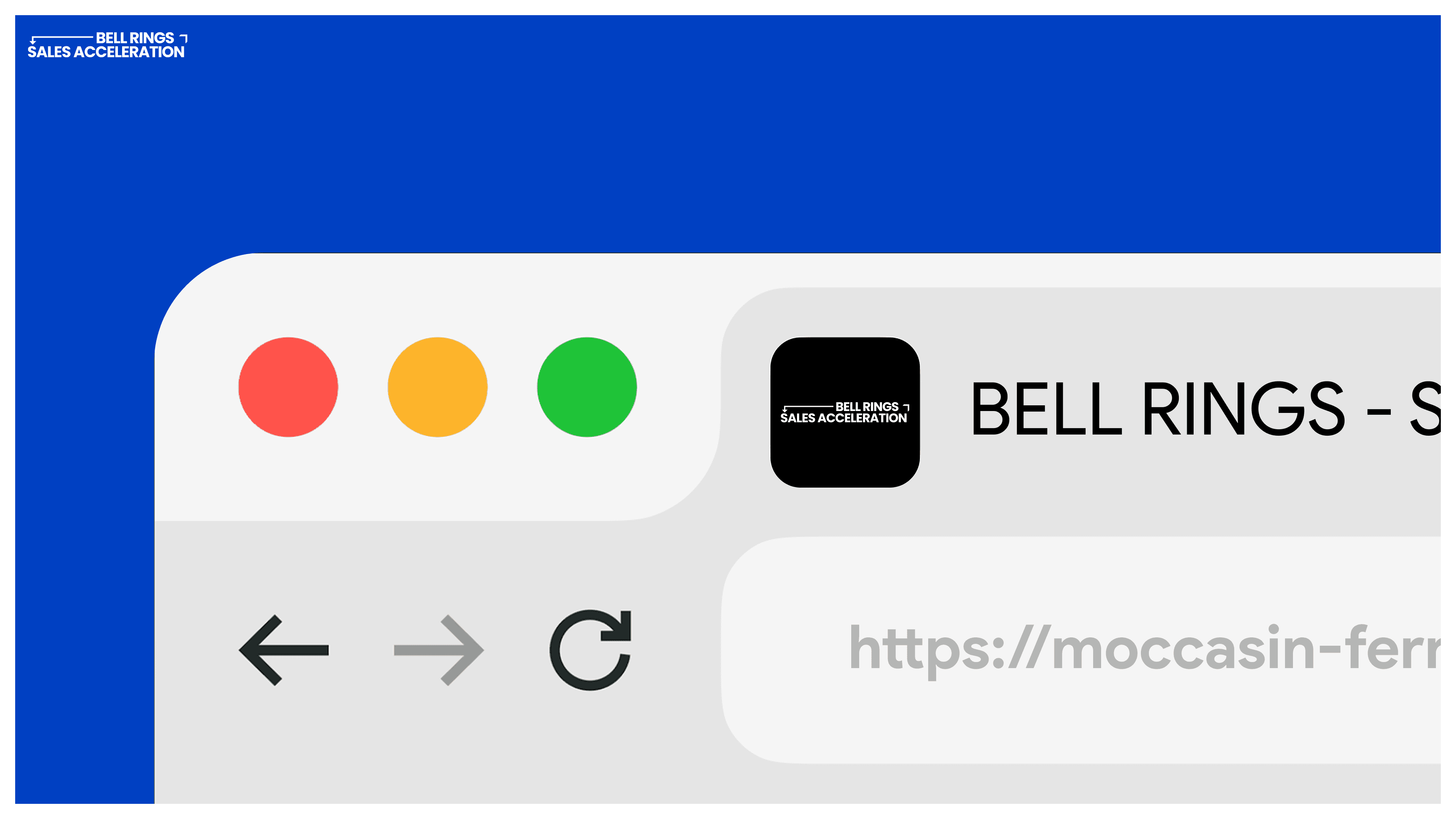 llustration of a web browser window featuring the 'Bell Rings Sales Acceleration' branding. The design includes a modern browser interface with a black favicon, a partially visible URL, and standard browser navigation buttons. The background is a bold blue, emphasizing a clean and professional digital branding concept. Ideal for showcasing web design, SaaS marketing, or online business branding.