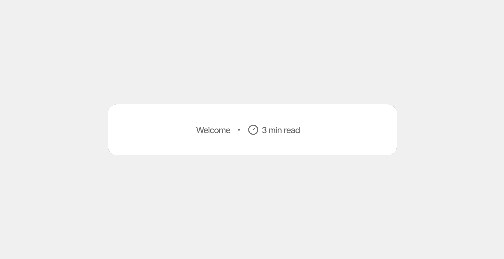 Article header showing “Welcome • 3 min read”