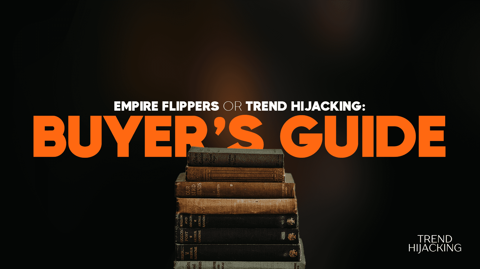 TrendHijacking Vs Empire Flippers - best platform for buying e-commerce businesses