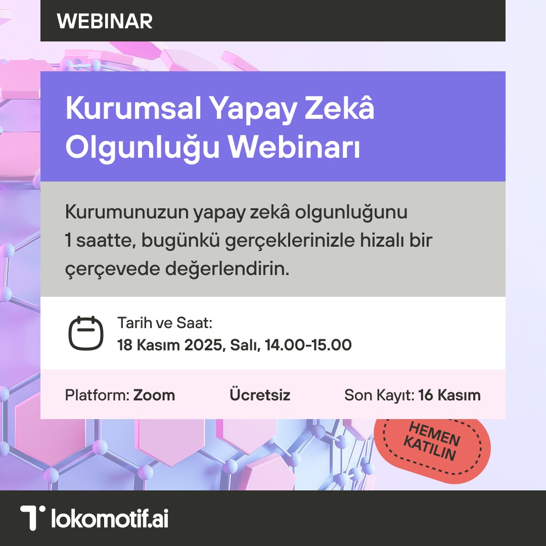 Kurumsal Yapay Zekâ Olgunluğu Webinarı