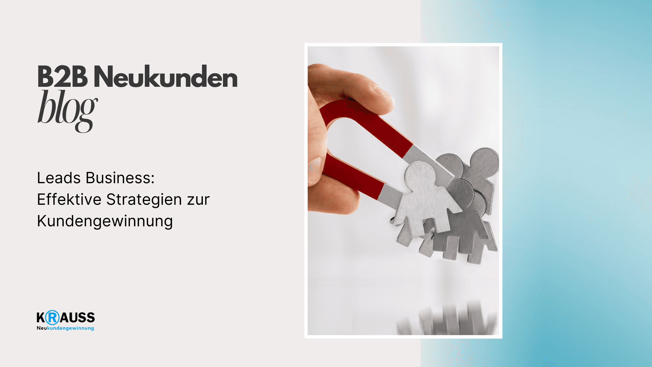 Leads Business: Effektive Strategien zur Kundengewinnung