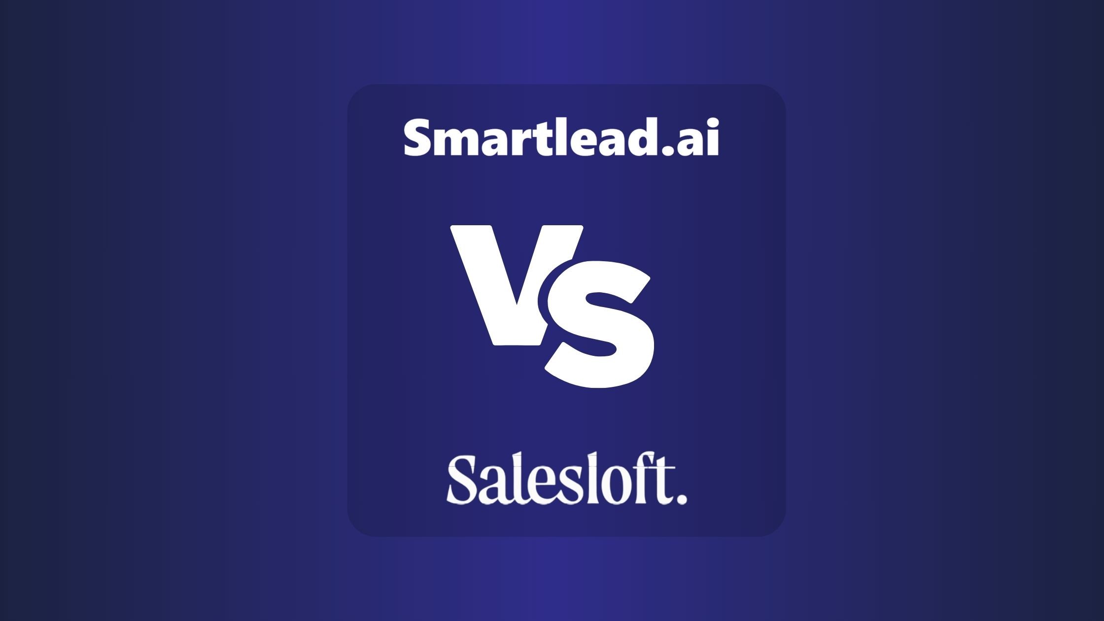 Smartlead Vs SalesLoft: Email Deliverability and Sales Engagement Showdown