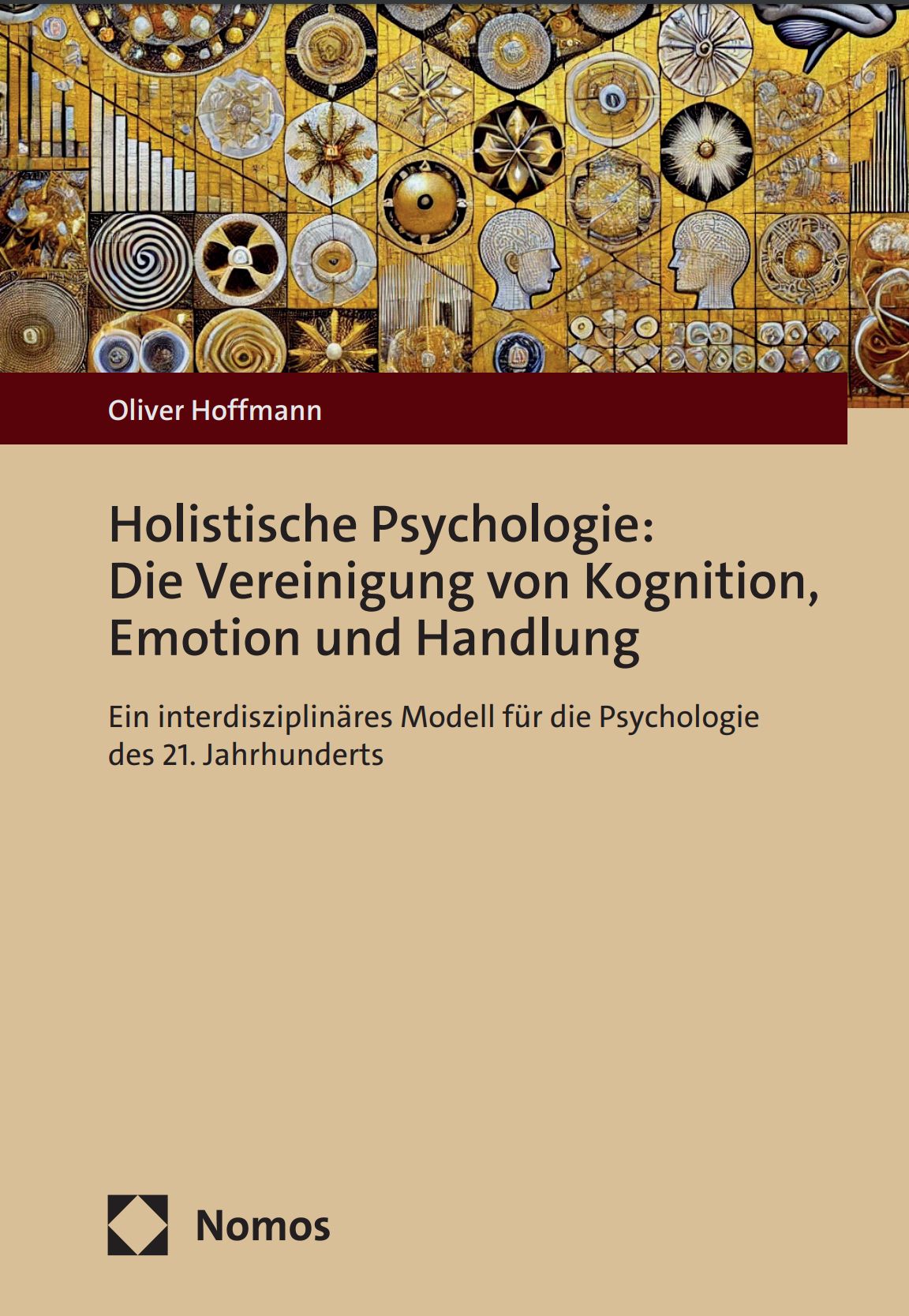 Buchcover des Buches: Holistische Psychologie: Die Vereinigung von Kognition, Emotion, und Handlung