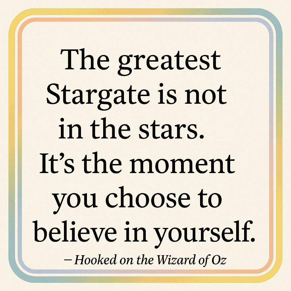 Inspirational quote: "The greatest stargate is believing in yourself," highlighting the mission of Hooked on the Wizard in education.
