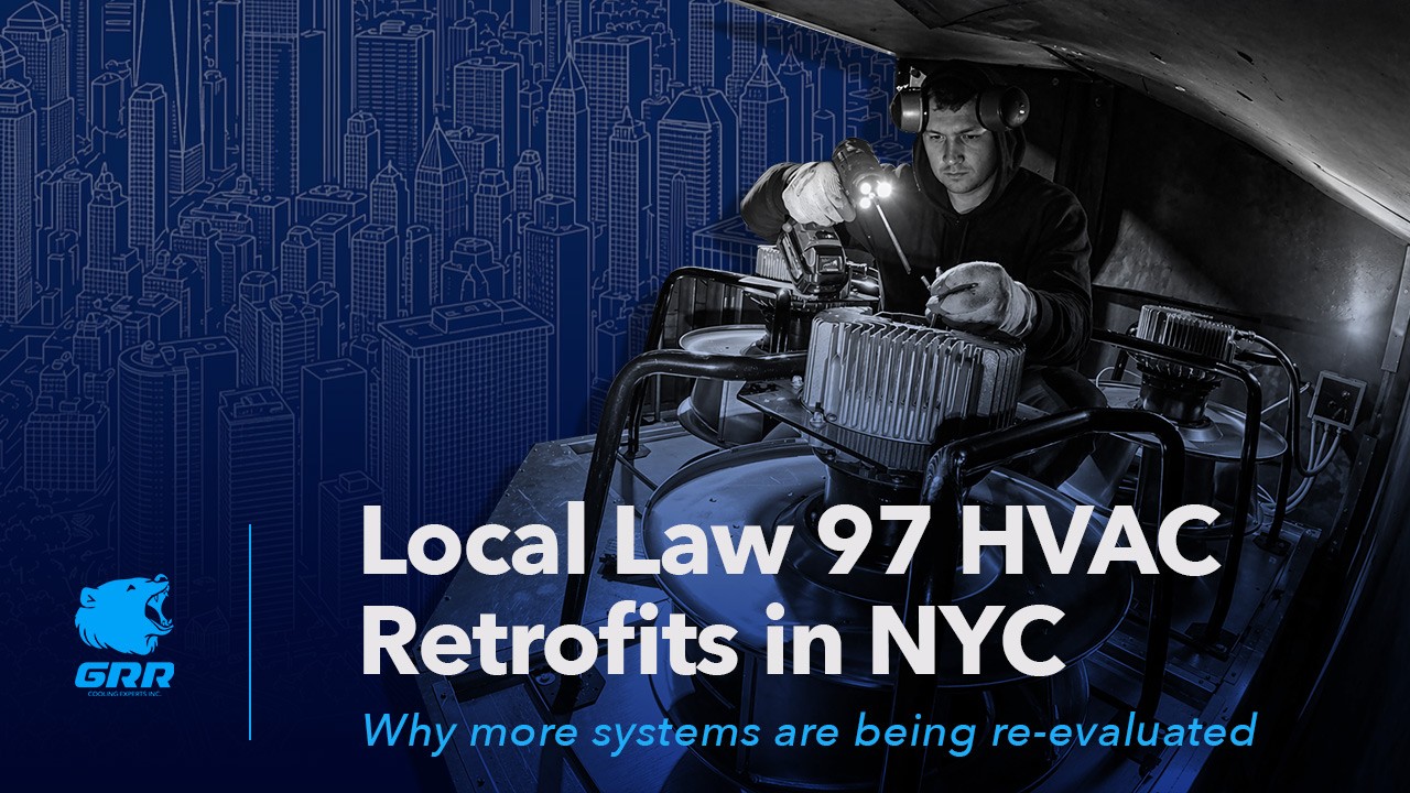 Local Law 97 HVAC retrofits in NYC title image showing technician working on EC fan equipment in a tight mechanical space