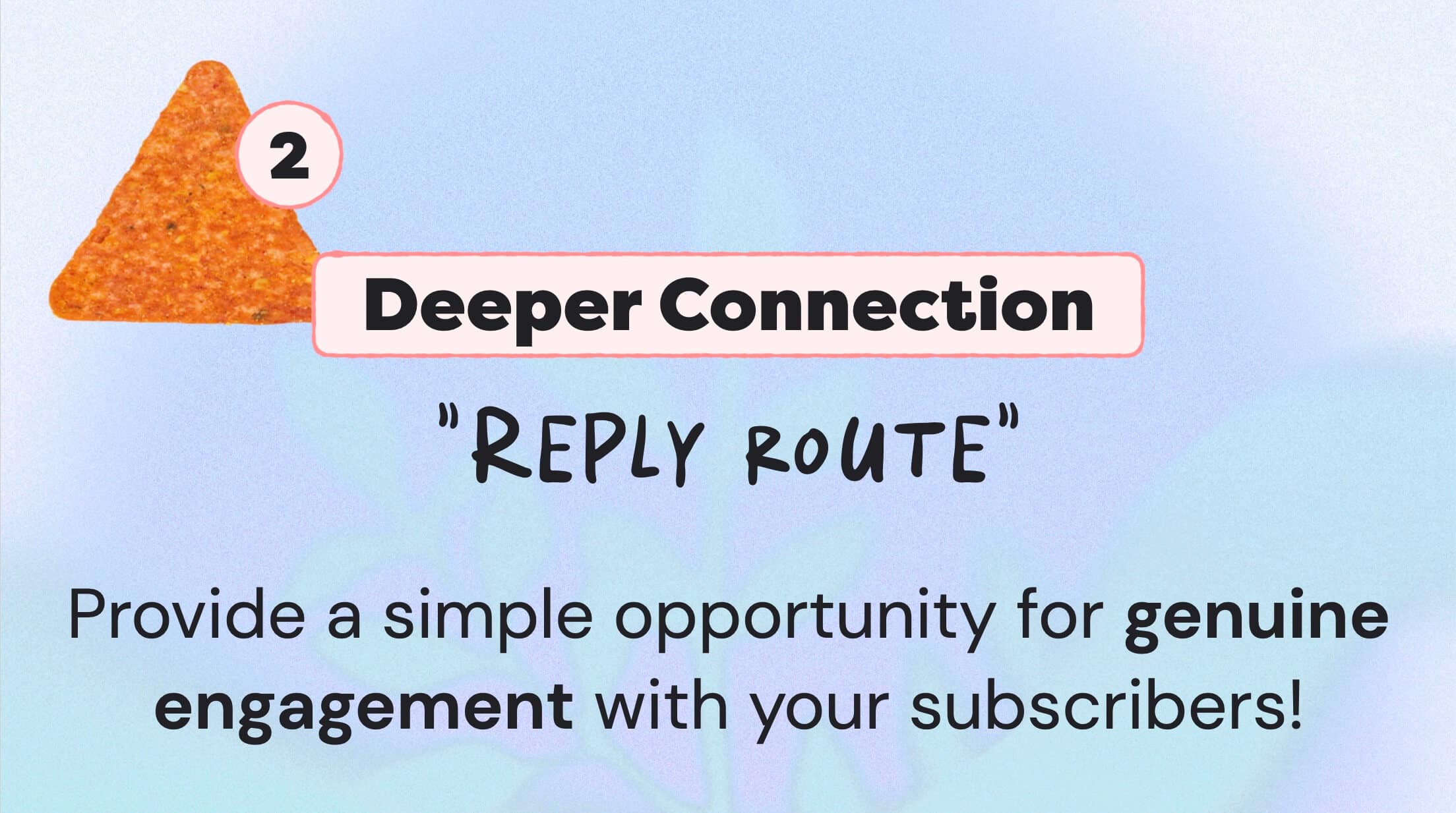 Encourage your subscribers to reply to your emails to increase engagement