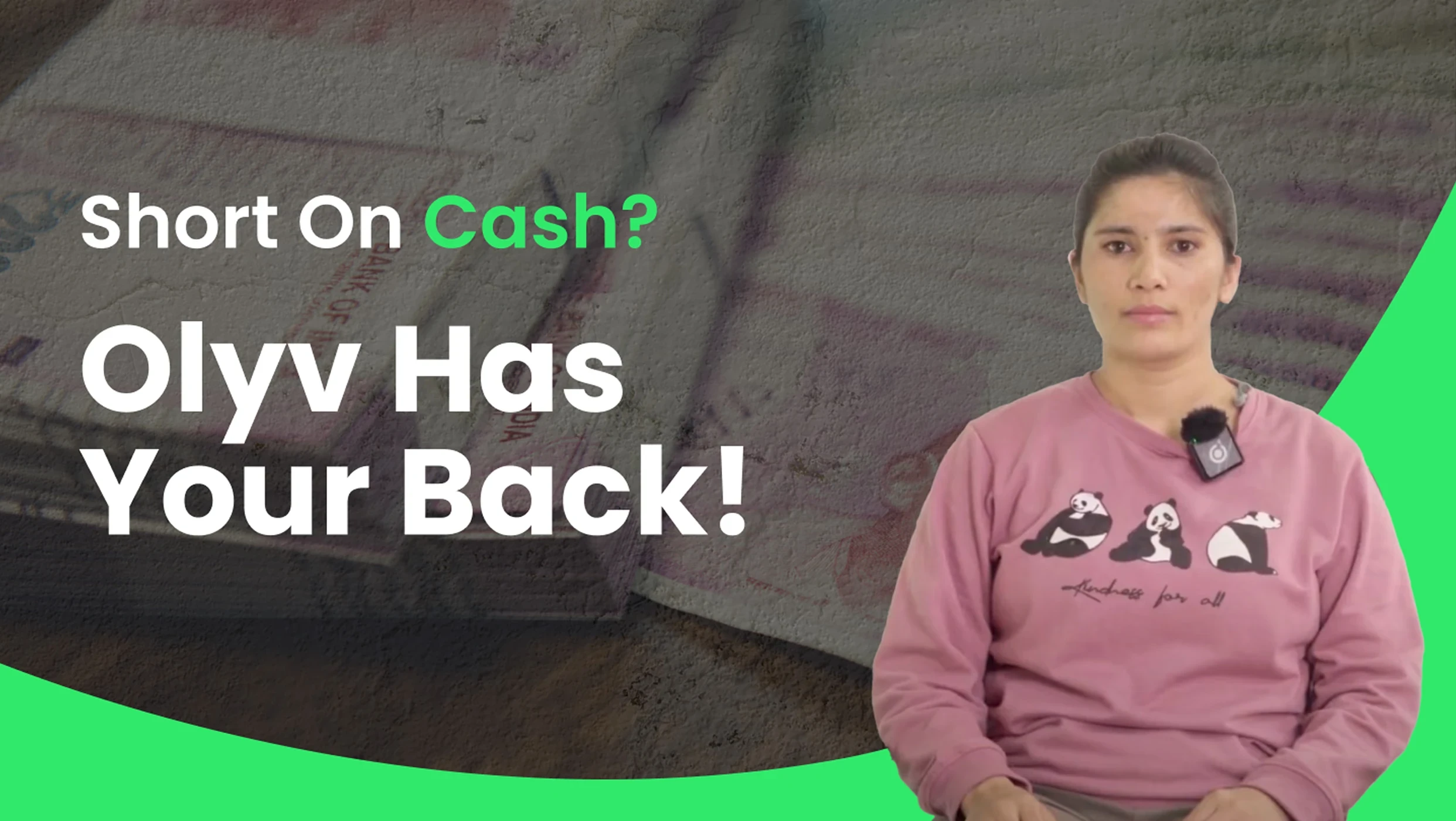 Olyv provided financial support during cash crunch.