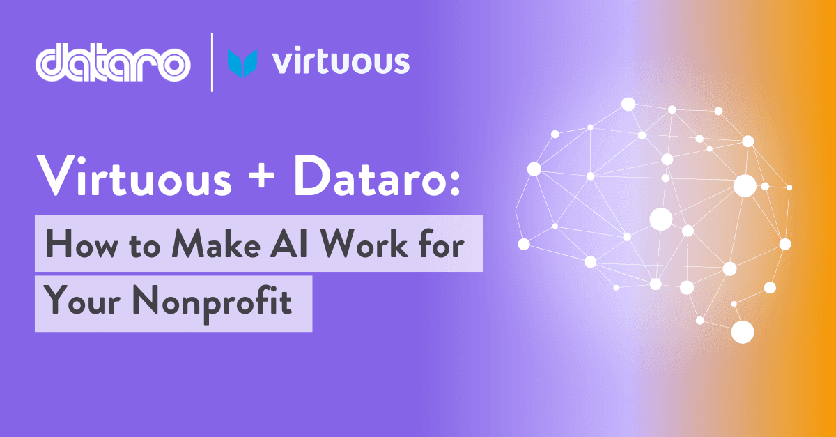 Dataro + Virtuous: How to make AI work for your nonprofit