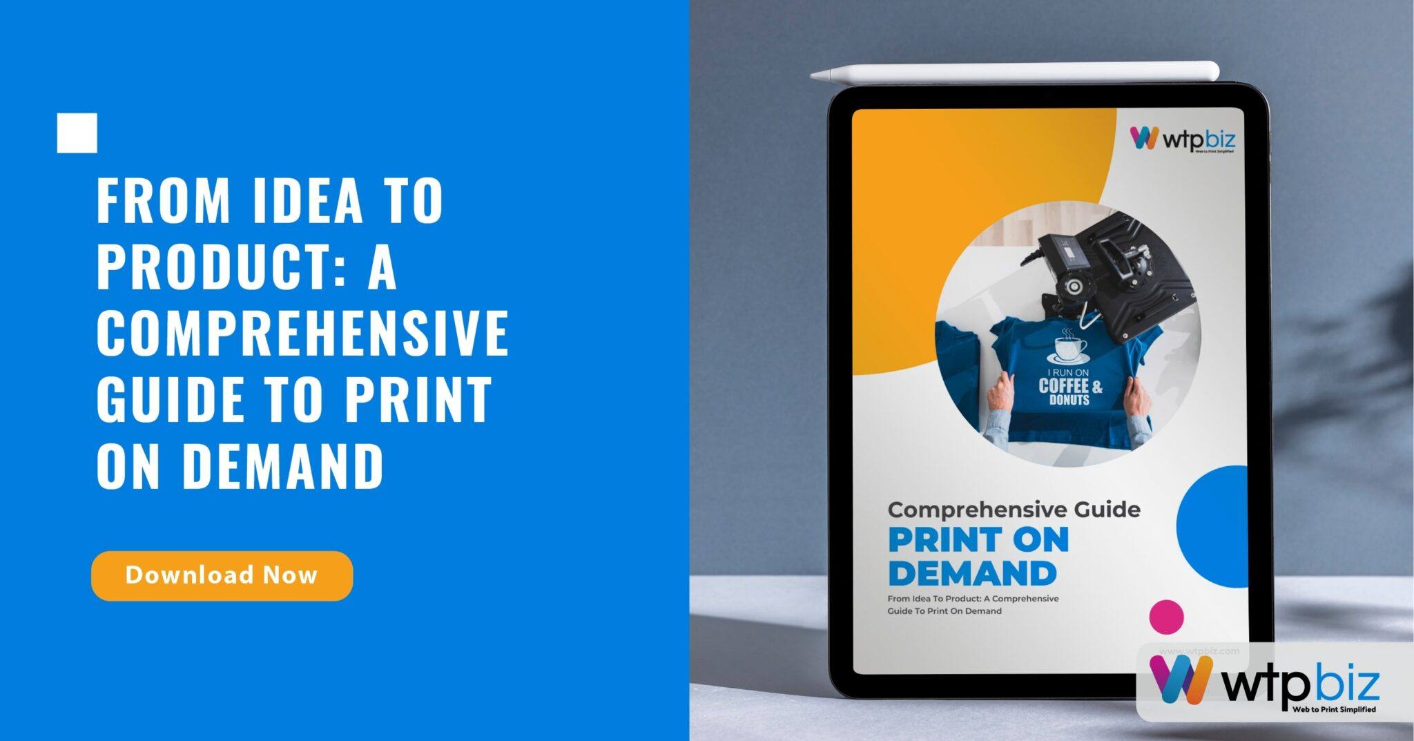 From Idea To Product: A Comprehensive Guide To Print On Demand