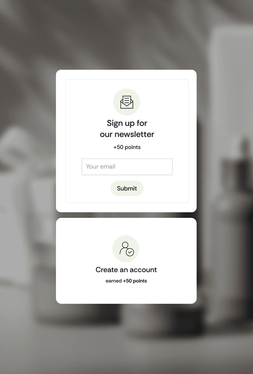 Sign up for our newsletter and earn 50 points or create an account for 100 points. Image features skincare products.