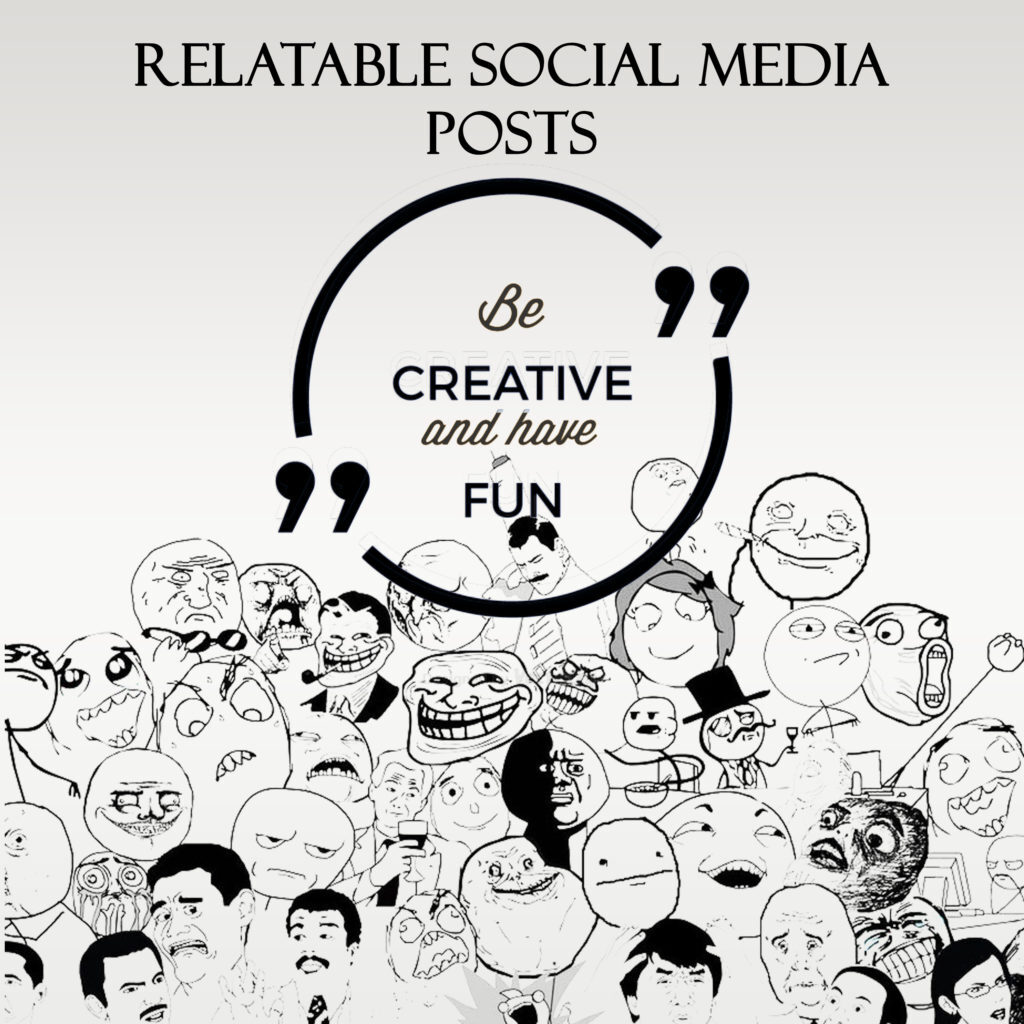 Relatable Social Media Posts