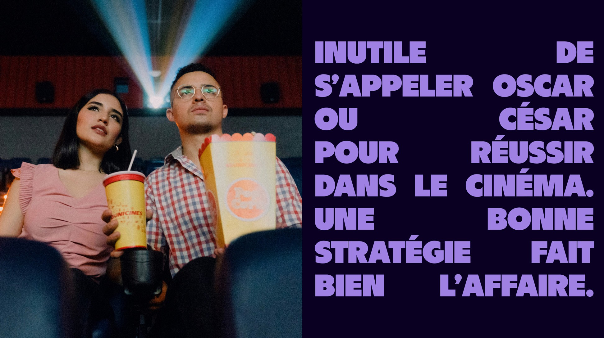 Inutile de s'appeler Oscar ou César pour réussir dans le cinéma. Une bonne stratégie fait bien l'affaire.