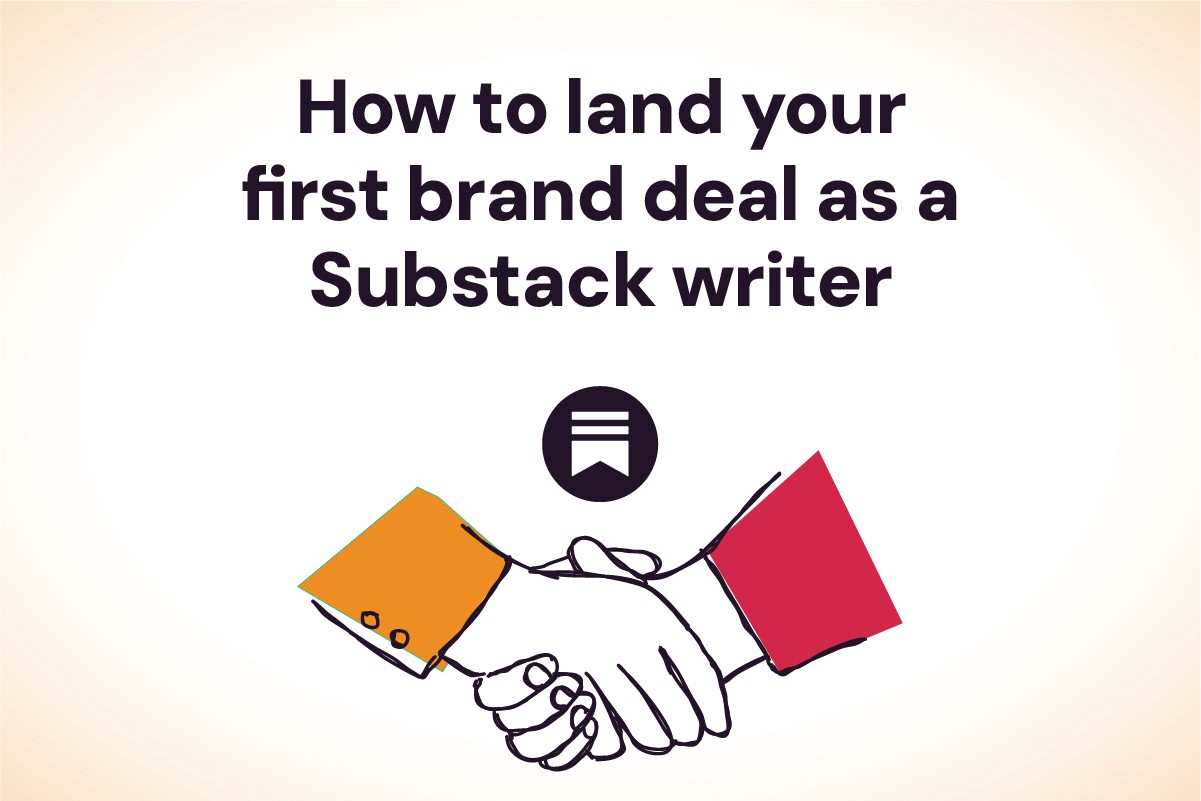 How to Land Your First Brand Deal as a Substack Writer