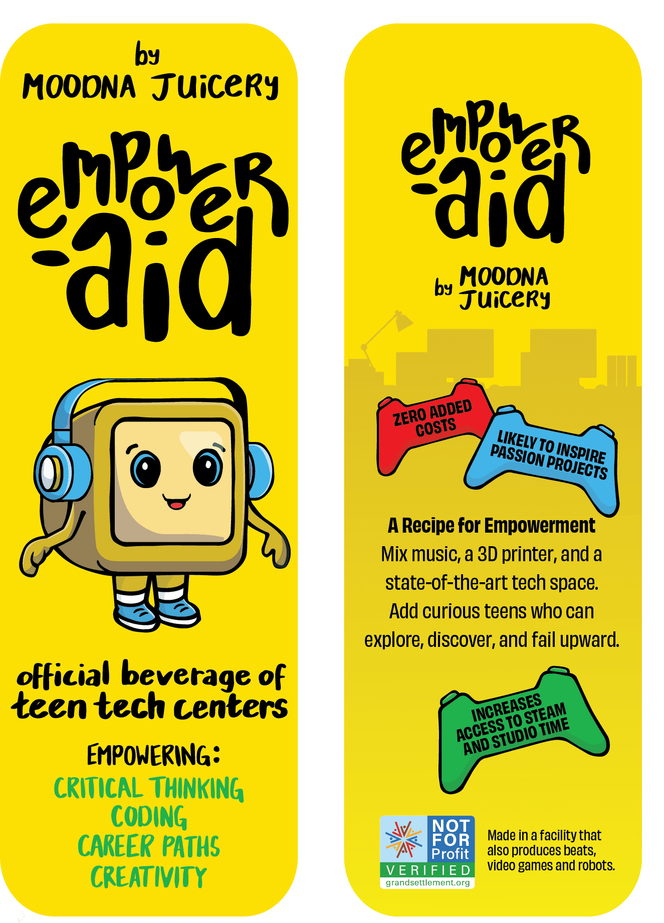 Whimsical juice bottle design for Empower ‘Aid, with playfully written nutritional information and product descriptions. On the front of the bottle, a cartoon-style computer monitor wears headphones. On the back, video game controllers promote details about Grand Street’s STEAM programming against a silhouette of a computer lab. 