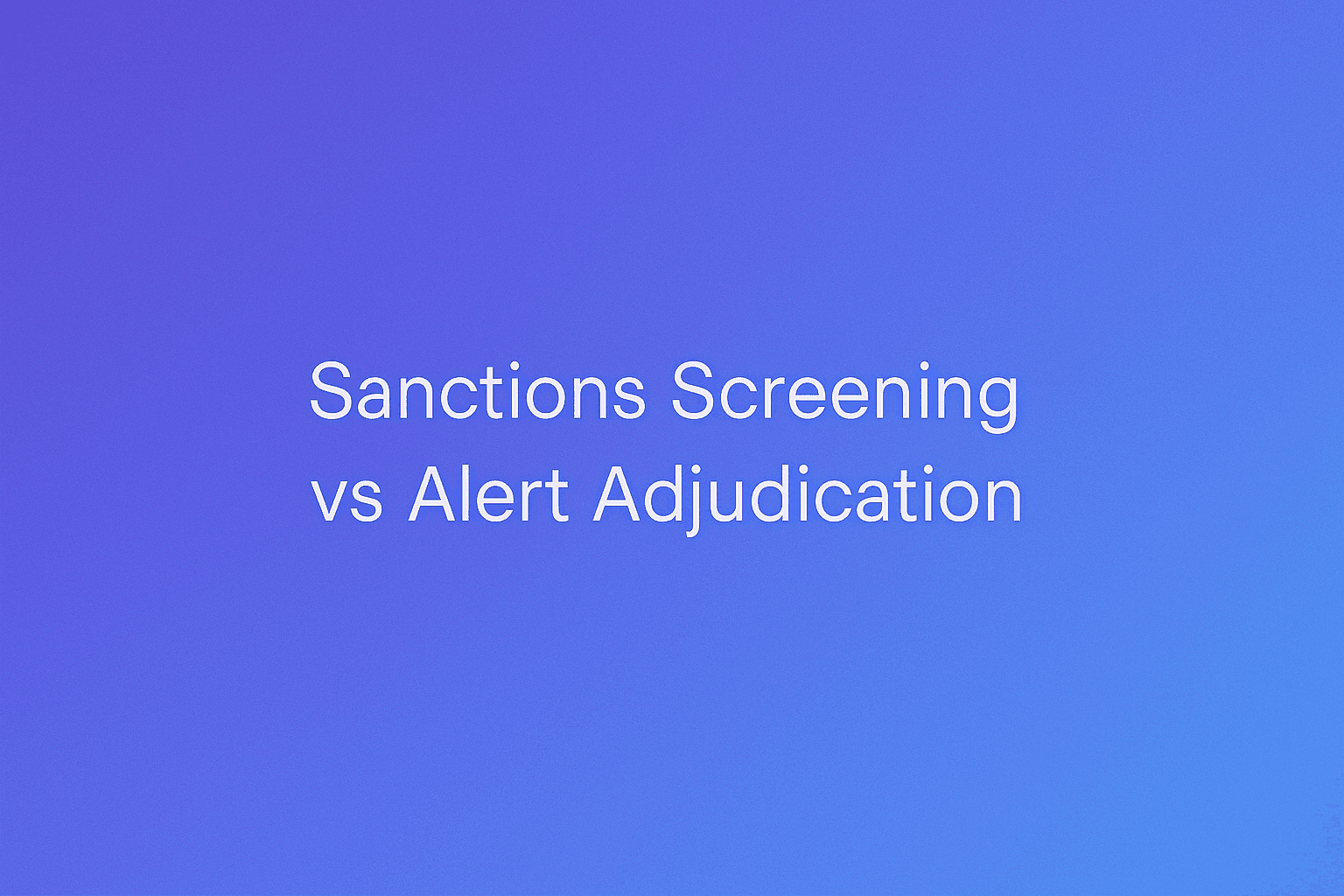 Landscape thumbnail with a modern purple and blue gradient background. A small white seesaw scale icon is centered to symbolise comparisons for Sanctions Screening vs Alert Adjudication resource pages.