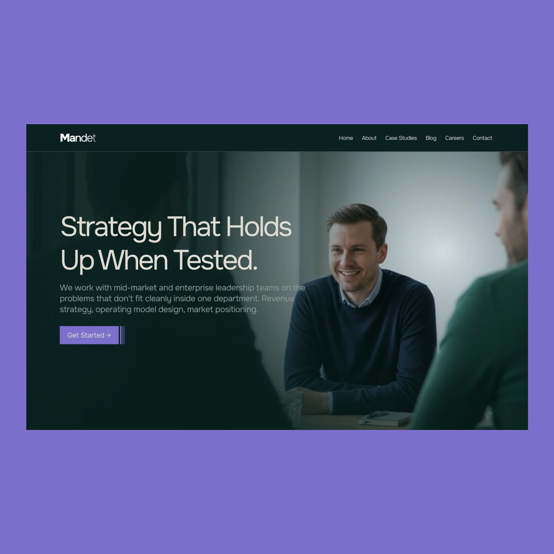 Strategy That Holds Up When Tested. Get Started