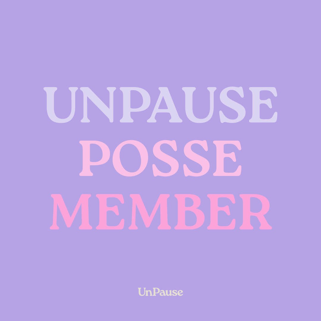 UNPAUSE POSSE MEMBER
