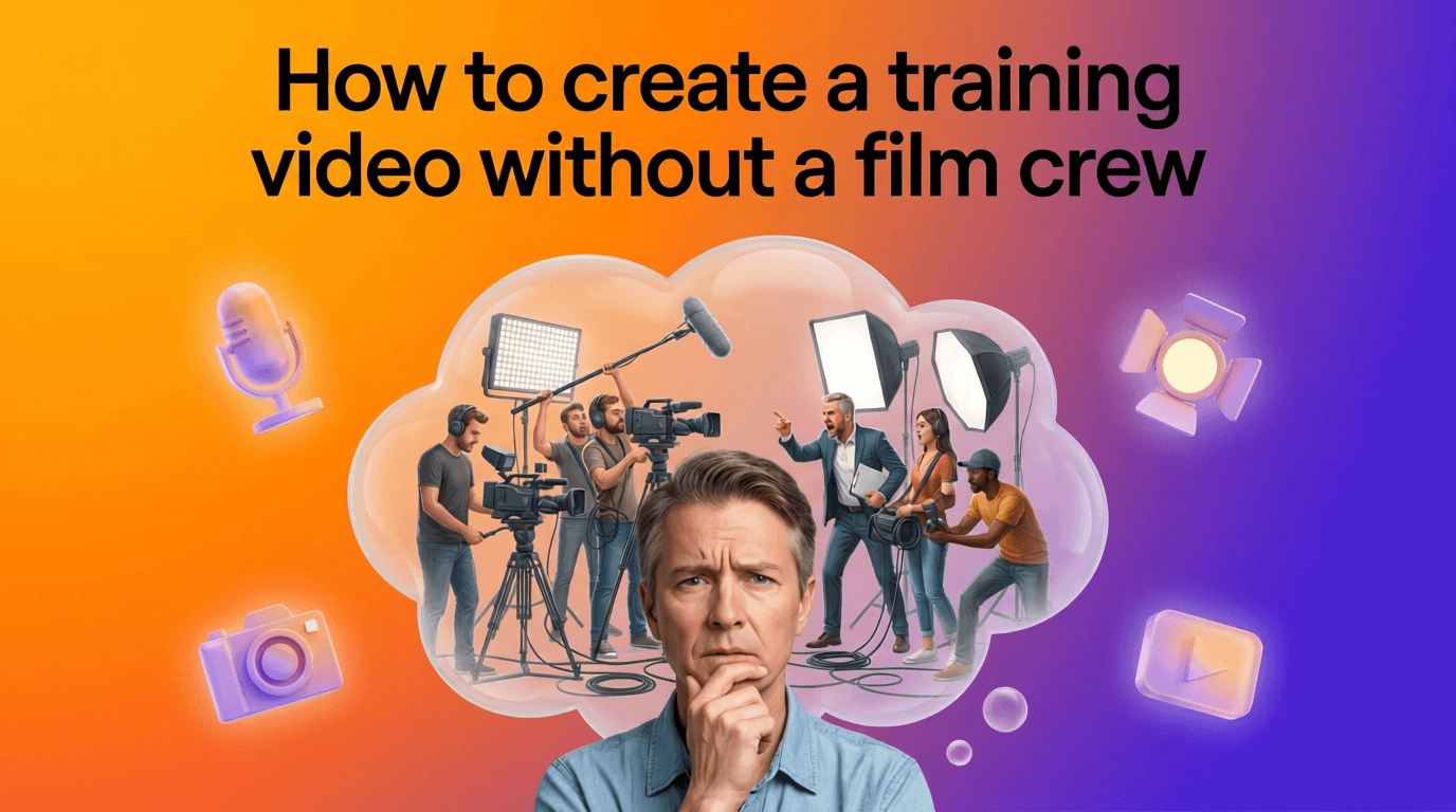 How to create a training video without a film crew