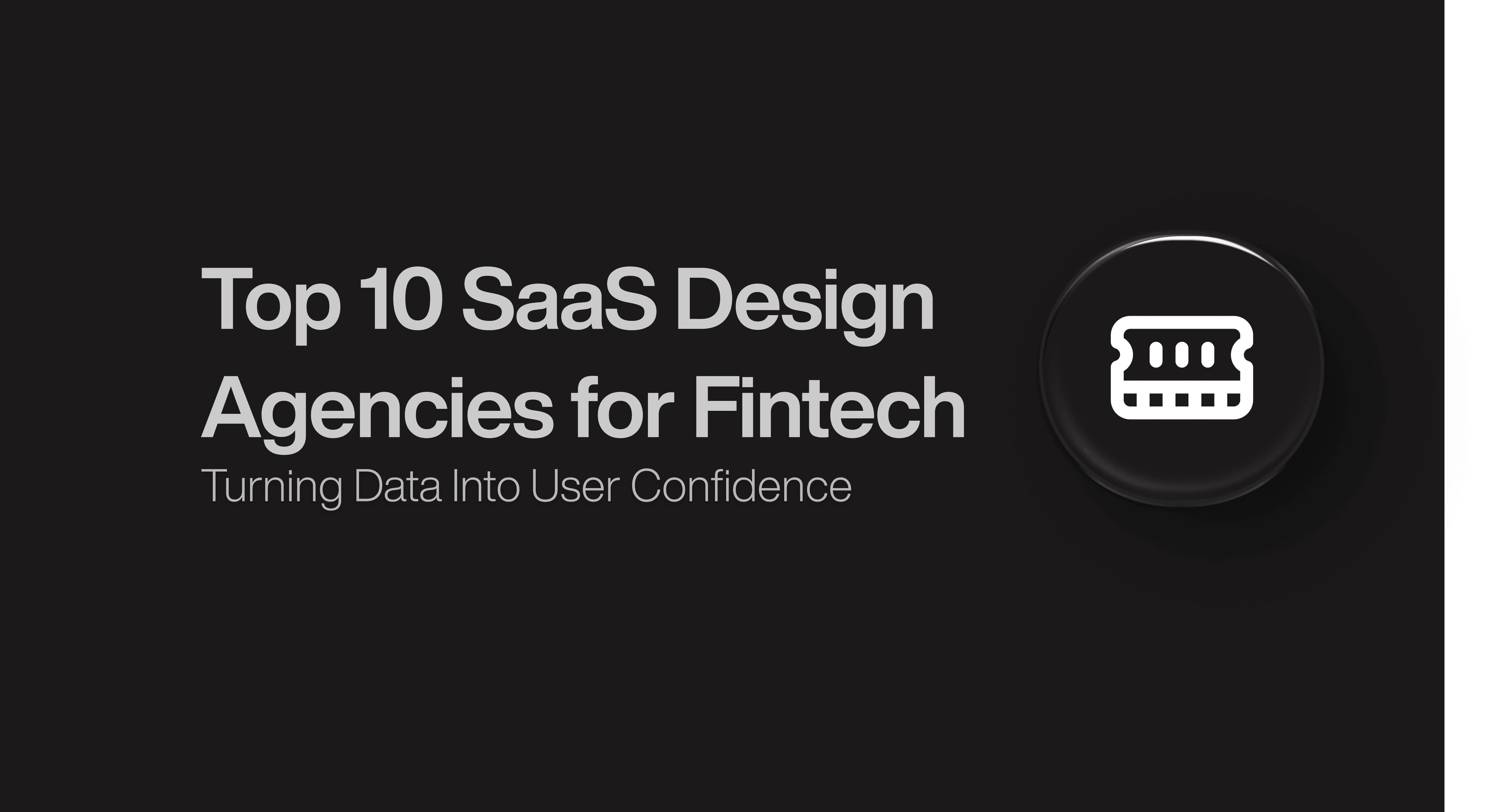 Top 10 SaaS Design Agencies for Fintech