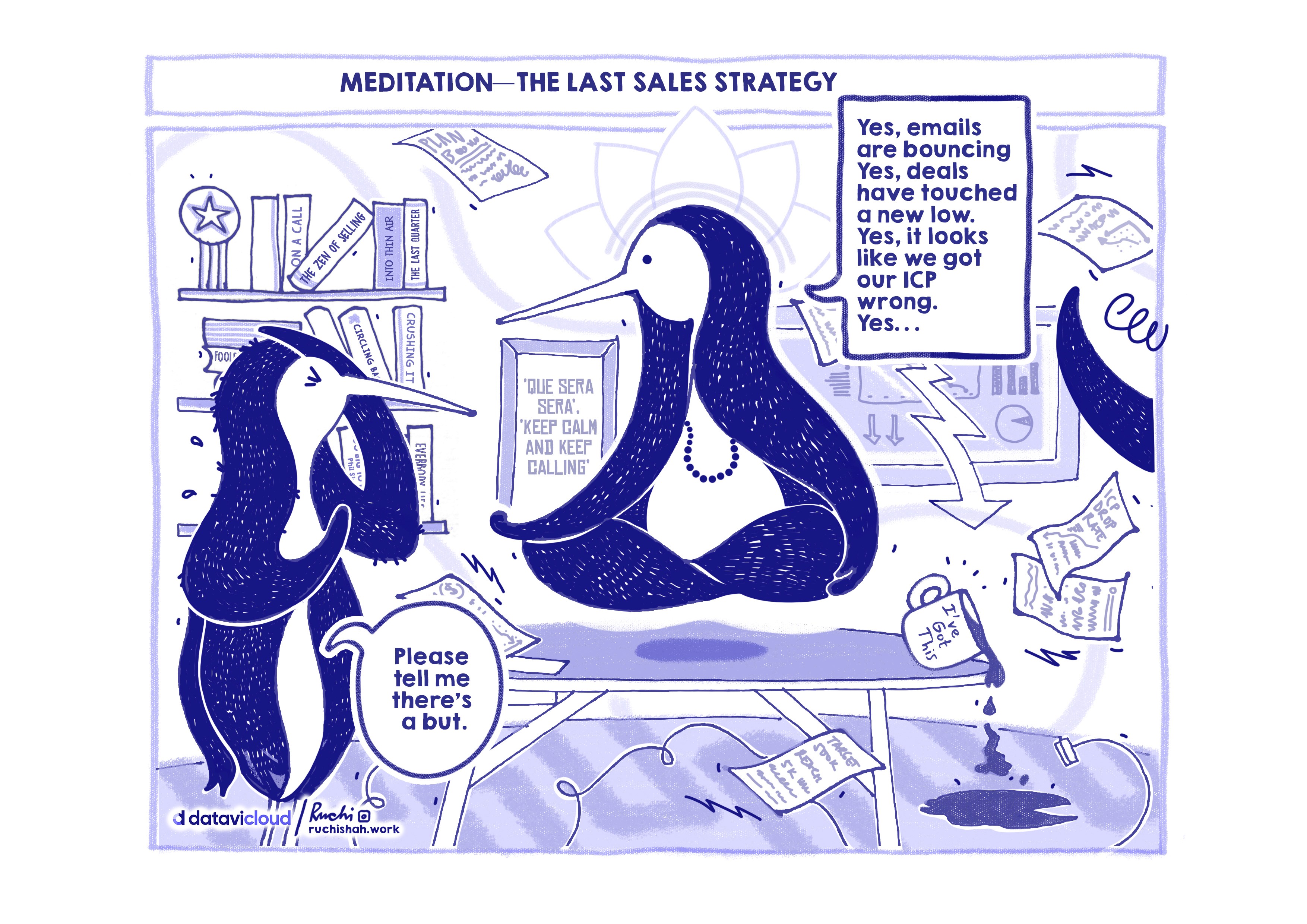 B2B sales humor cartoon titled 'MEDITATION—THE LAST SALES STRATEGY' featuring a penguin meditating in an office while another penguin shares bad news about bouncing emails and a wrong ICP, illustrating that mindfulness cannot fix poor lead data quality.