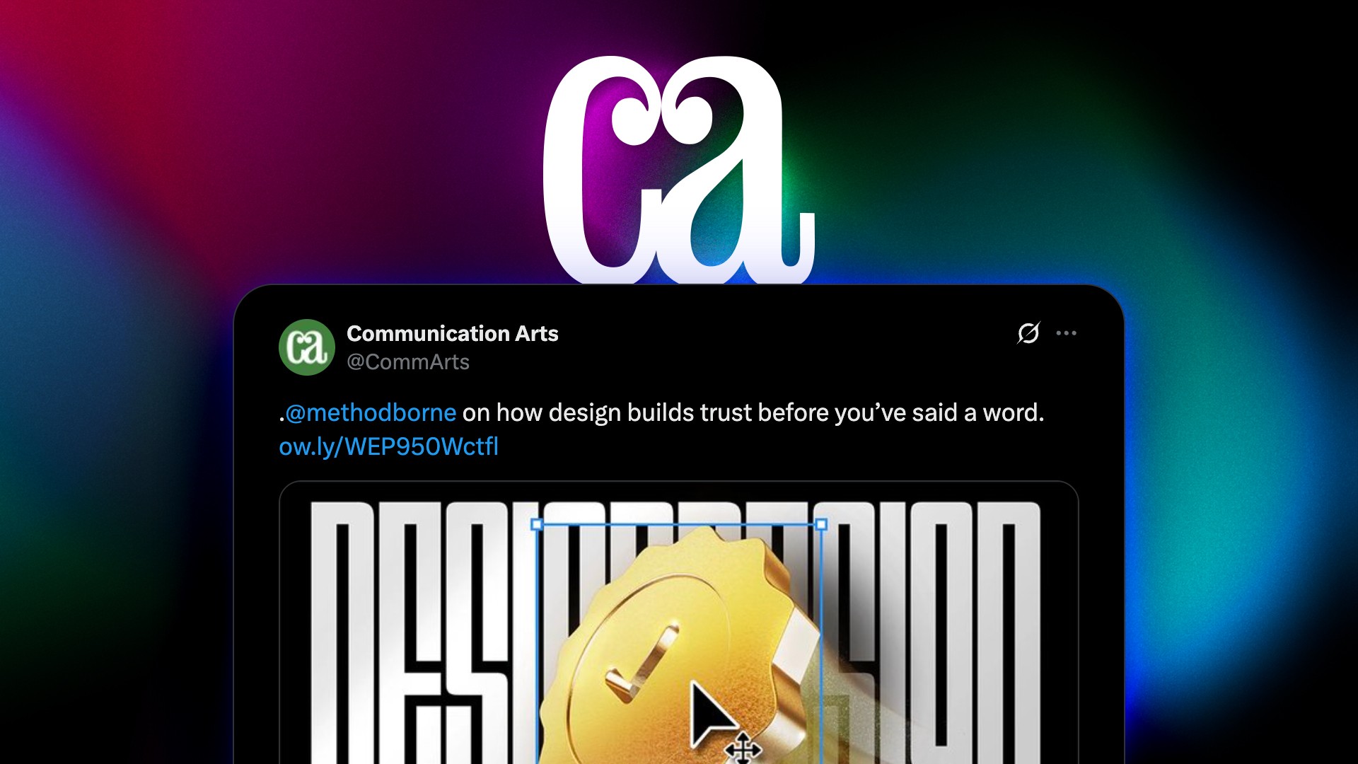 Tweet from Communication Arts featuring Methodborne’s blog article “Design Builds Trust,” overlaid on a vibrant gradient background with the Communication Arts “ca” logo prominently displayed above. The tweet highlights Methodborne’s take on how design builds trust before a single word is spoken.