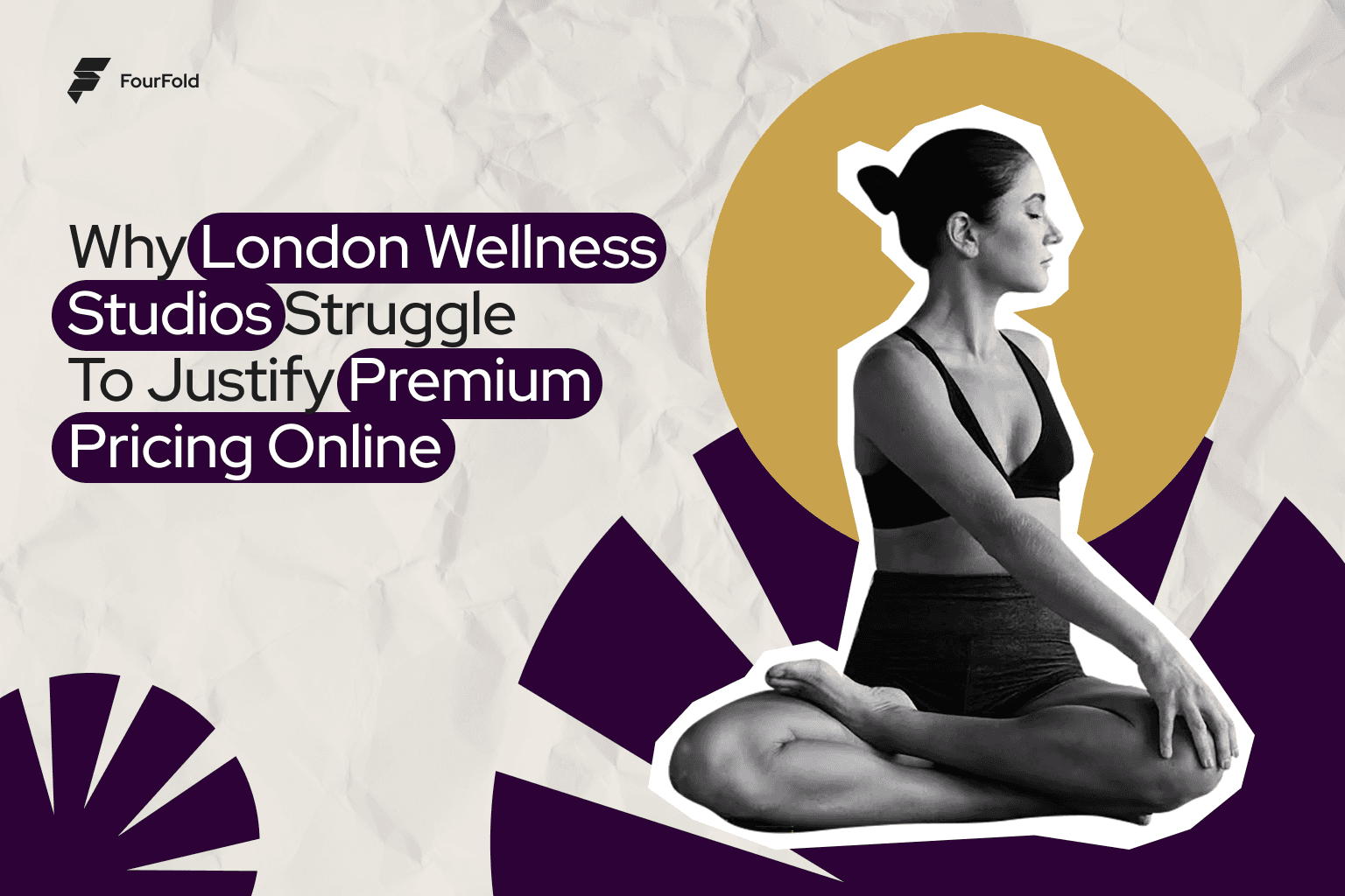 Why London Wellness Studios Struggle to Justify Premium Pricing Online