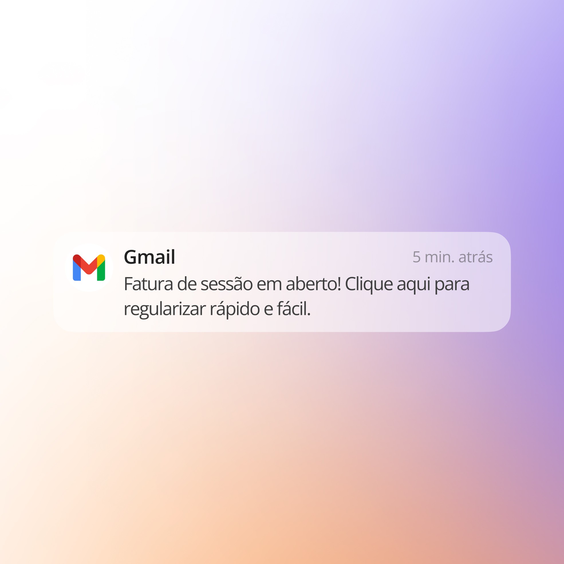 Notificação do Gmail informando sobre uma fatura de sessão em aberto, com um convite para regularização rápida e fácil.