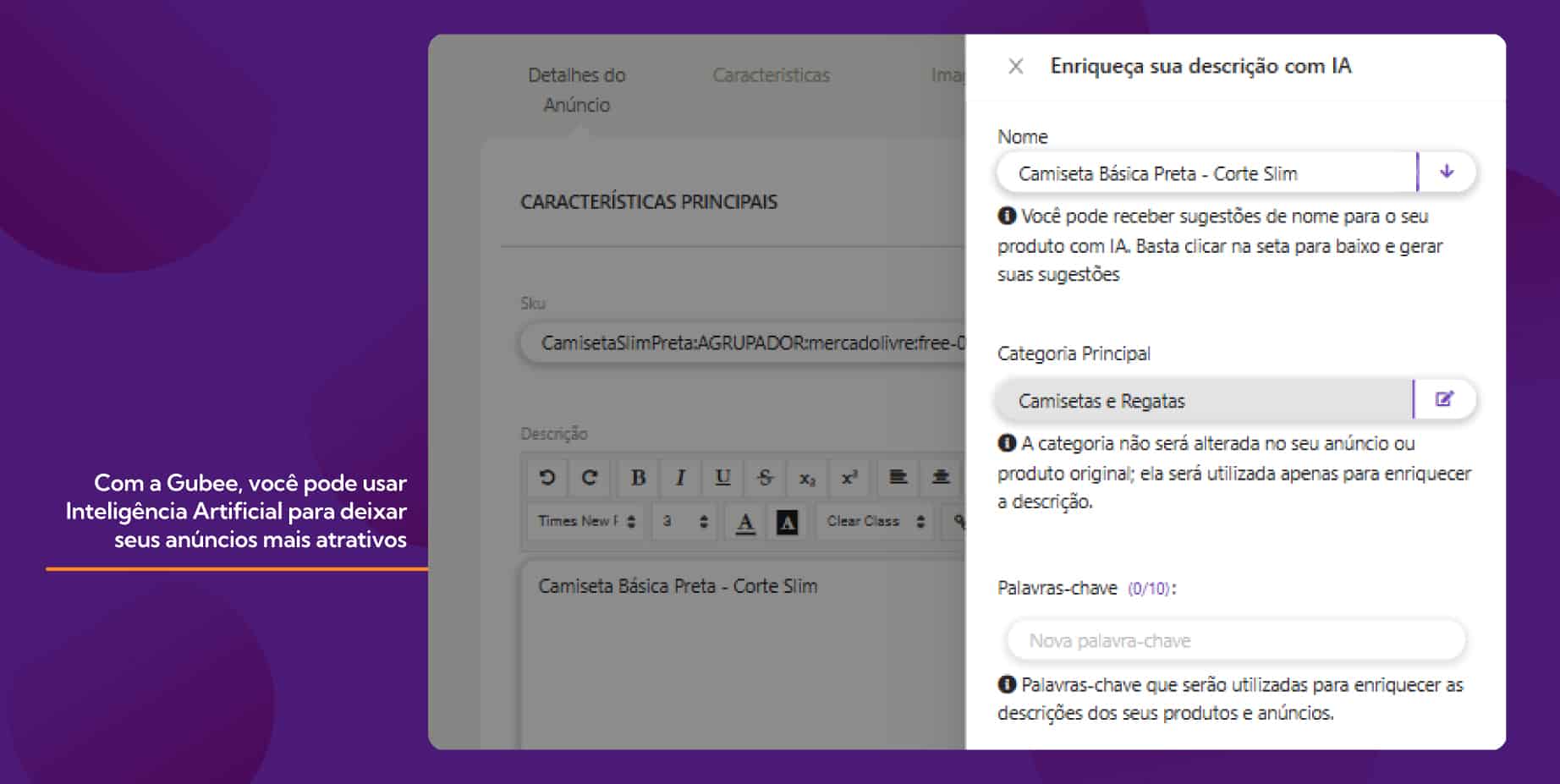 Com a Gubee, você pode usar Inteligência Artificial para tornar seus anúncios mais atrativos.