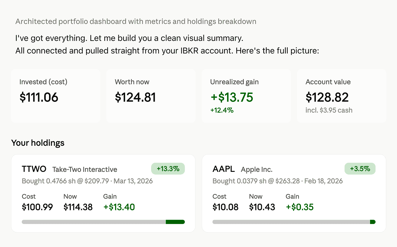 Claude pulled the account data and generated this summary instantly: total invested, current value, unrealized gain, and a breakdown of each holding.