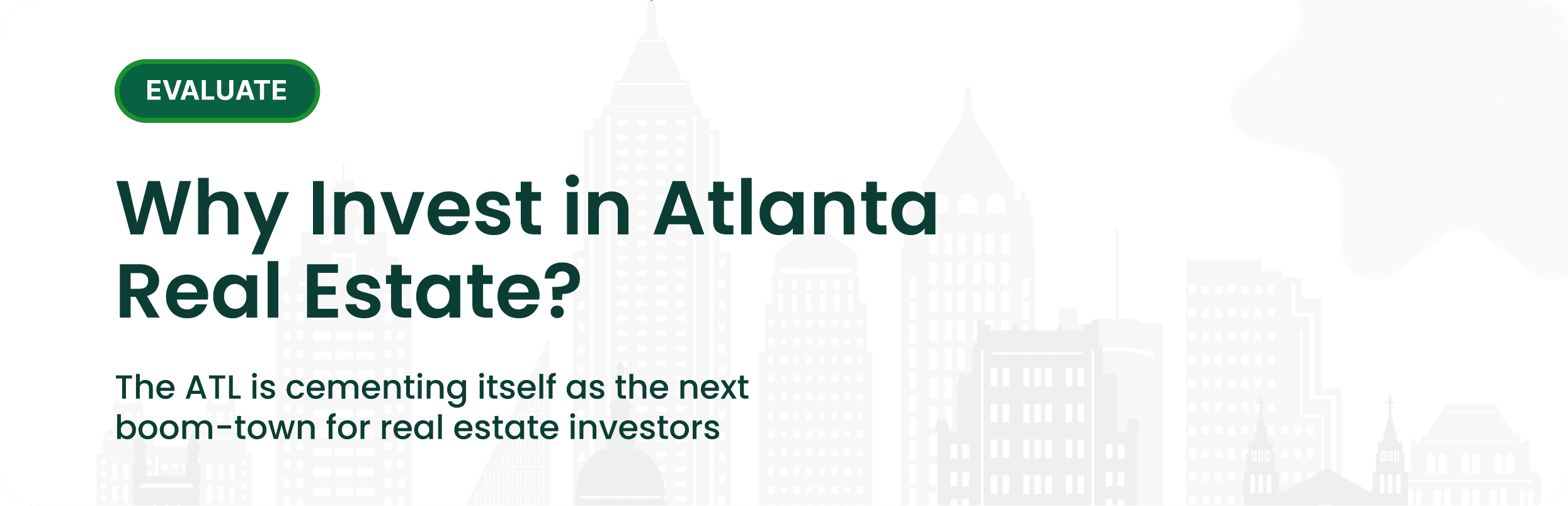 Why Invest in Atlanta Real Estate? The ATL is cementing itself as the next boom-town for real estate investors