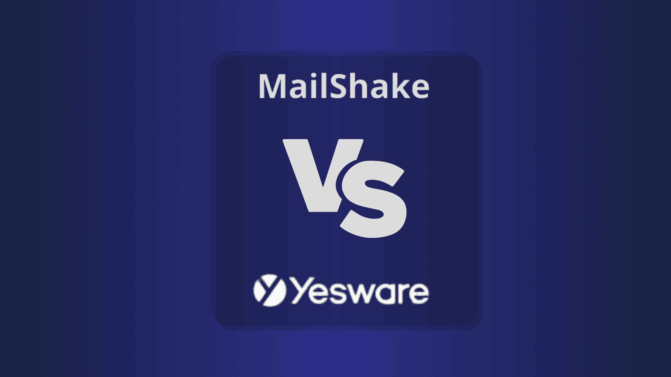 MailShake Vs Yesware