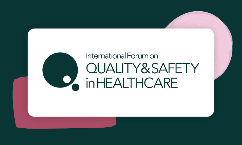 International Forum on Quality and Safety in Healthcare