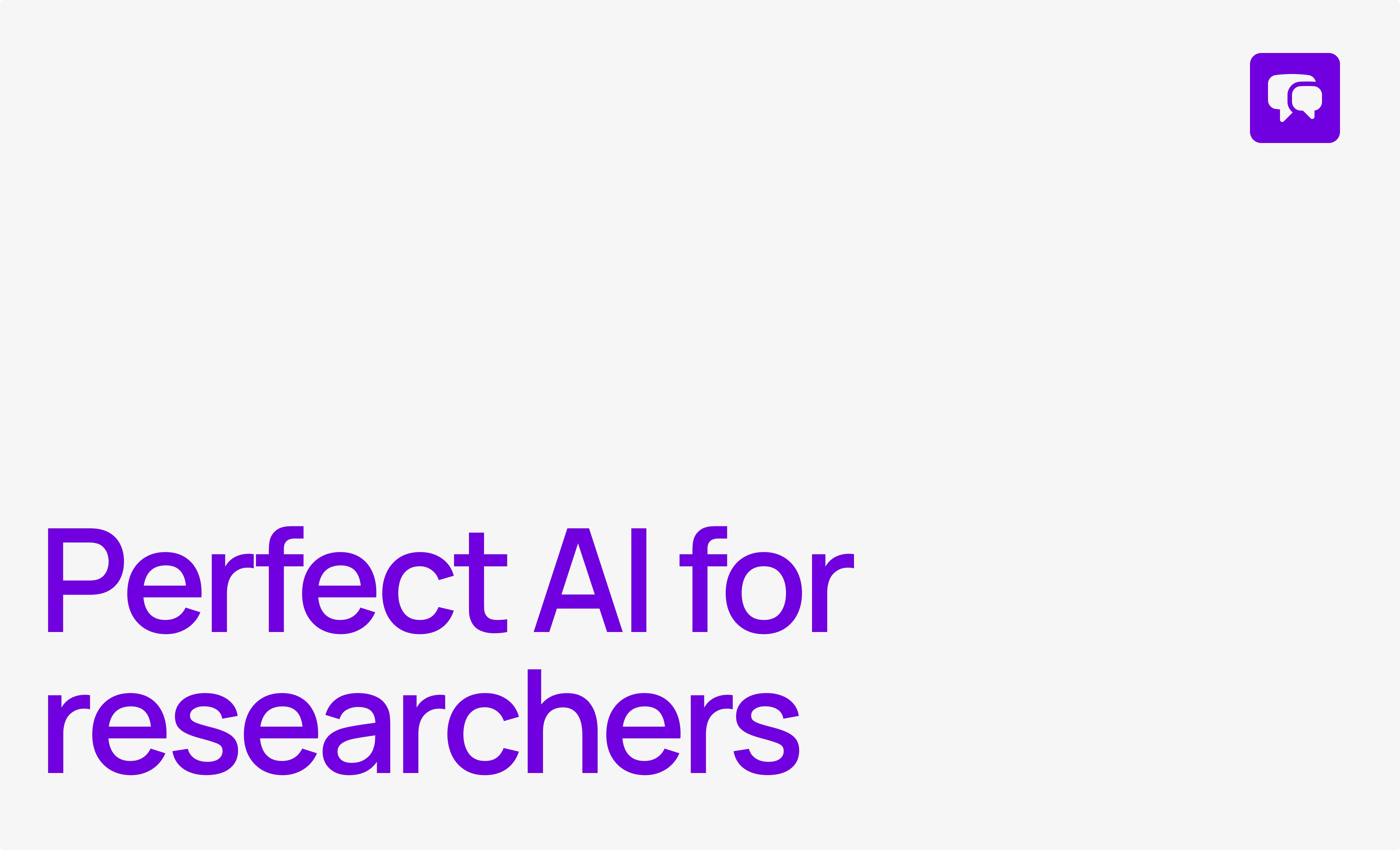 Perfect AI for researchers