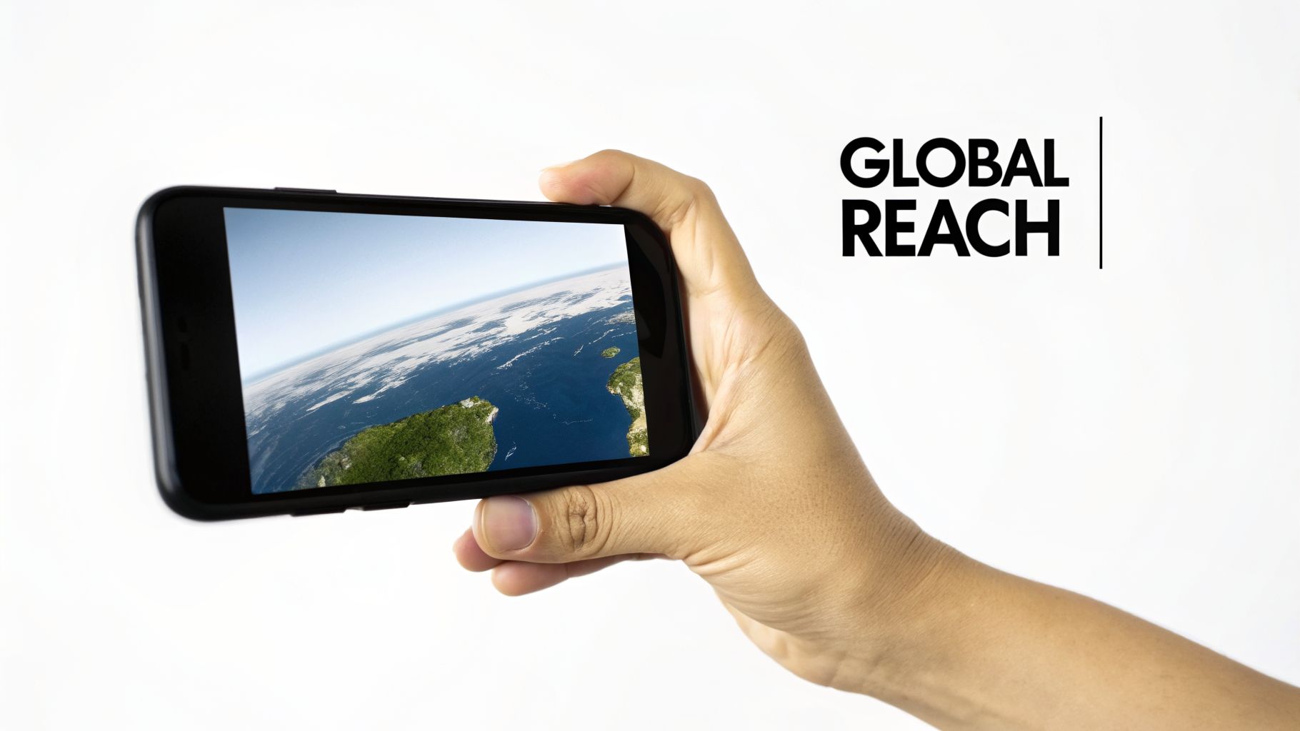 Hand holding a smartphone displaying an aerial view of Earth, next to 'GLOBAL REACH' text.