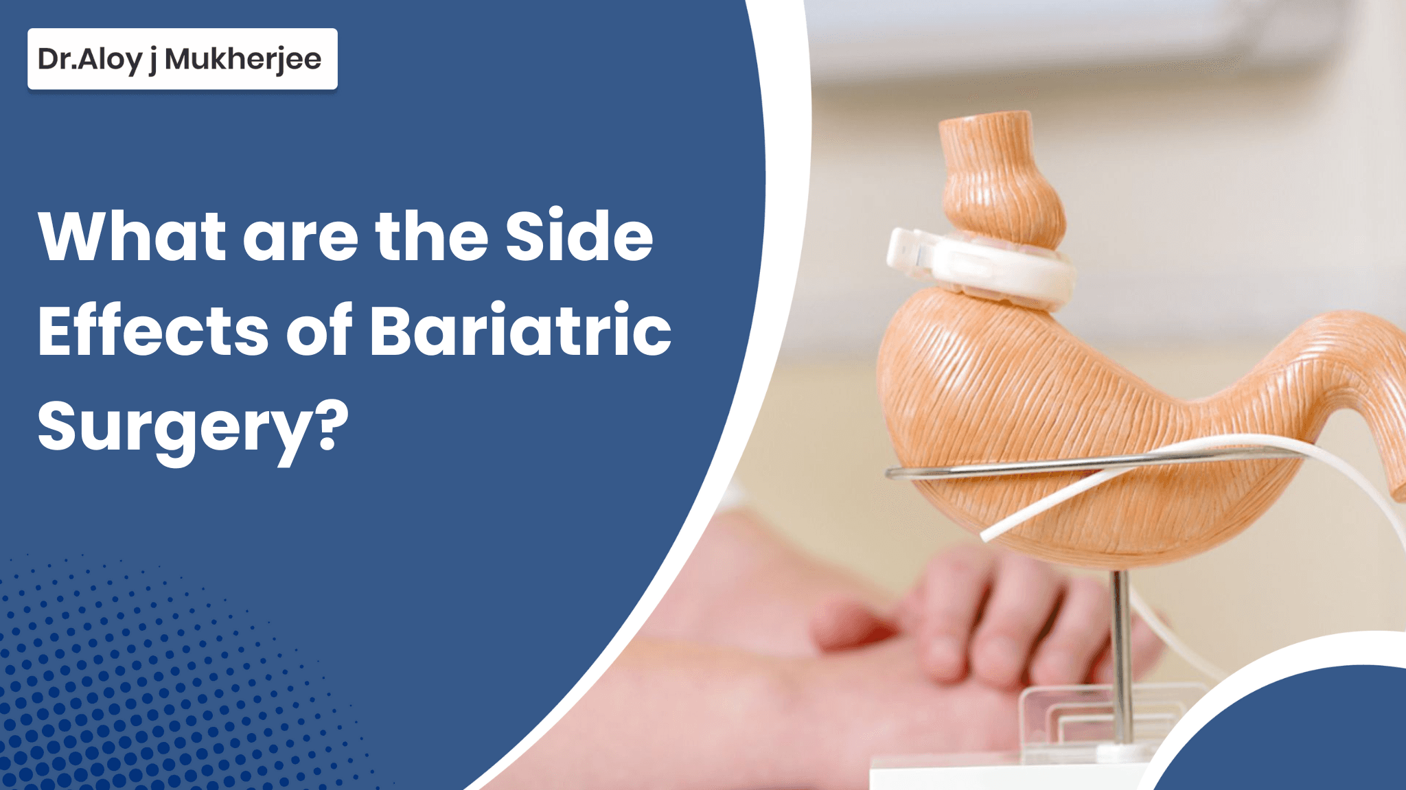 What are the Side Effects of Bariatric Surgery​?