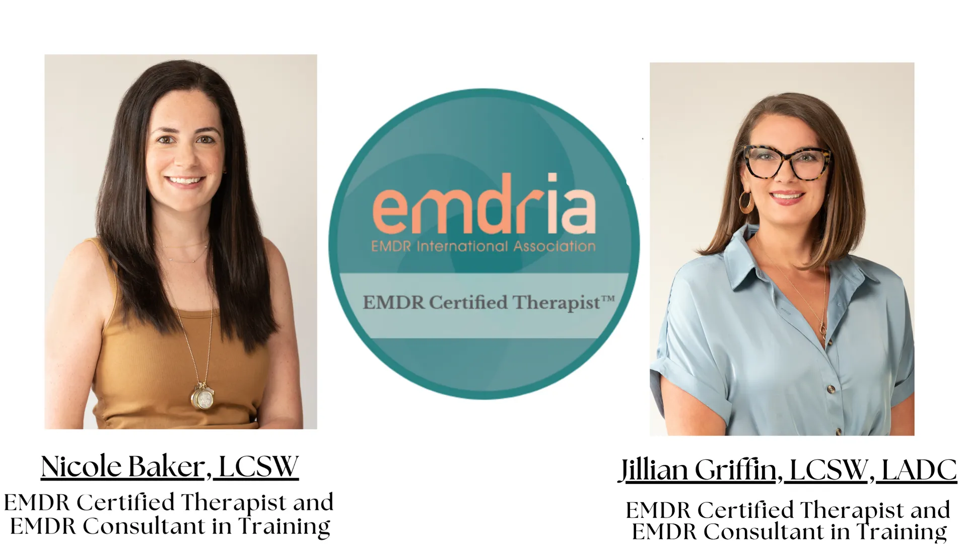 Nicole Baker LCSW and Jillian Griffin LCSW LADC, EMDR Certified Therapists with EMDRIA logo.