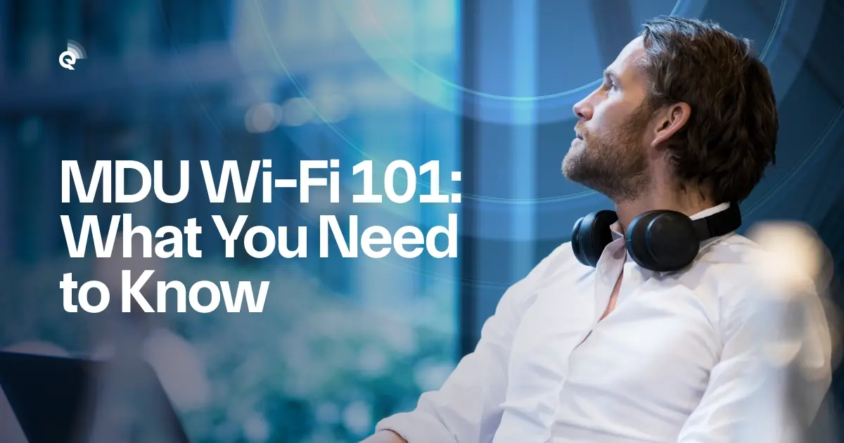 Apartment Building Internet: A Guide to MDU Managed Wi-Fi