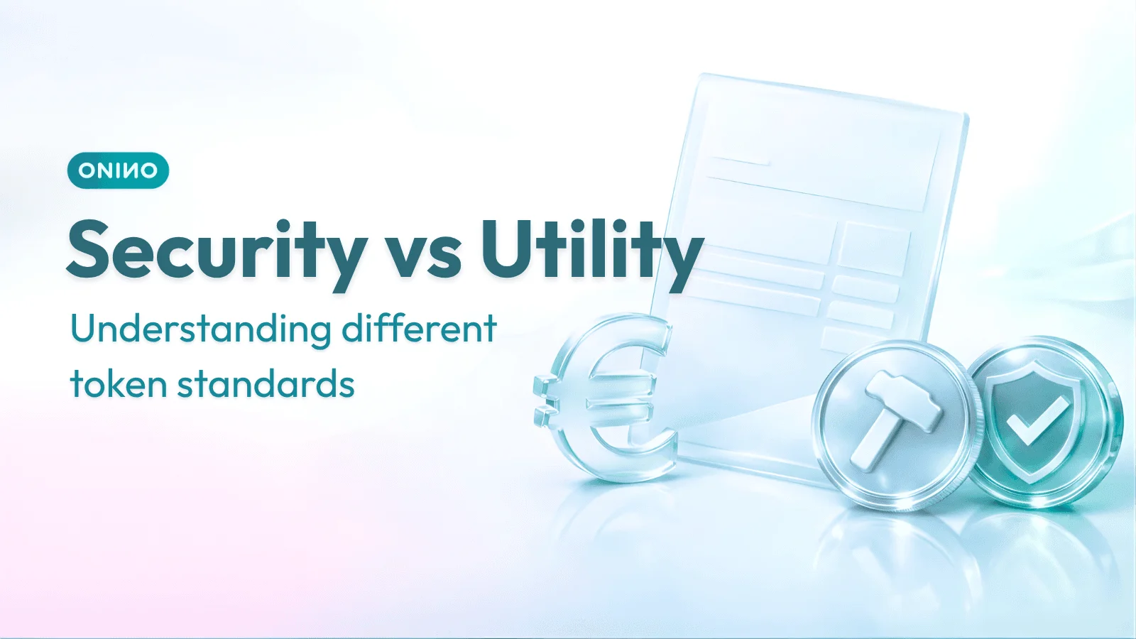 Euro coin, utility hammer token, and security shield token beside a document illustrating security vs utility token standards — ONINO