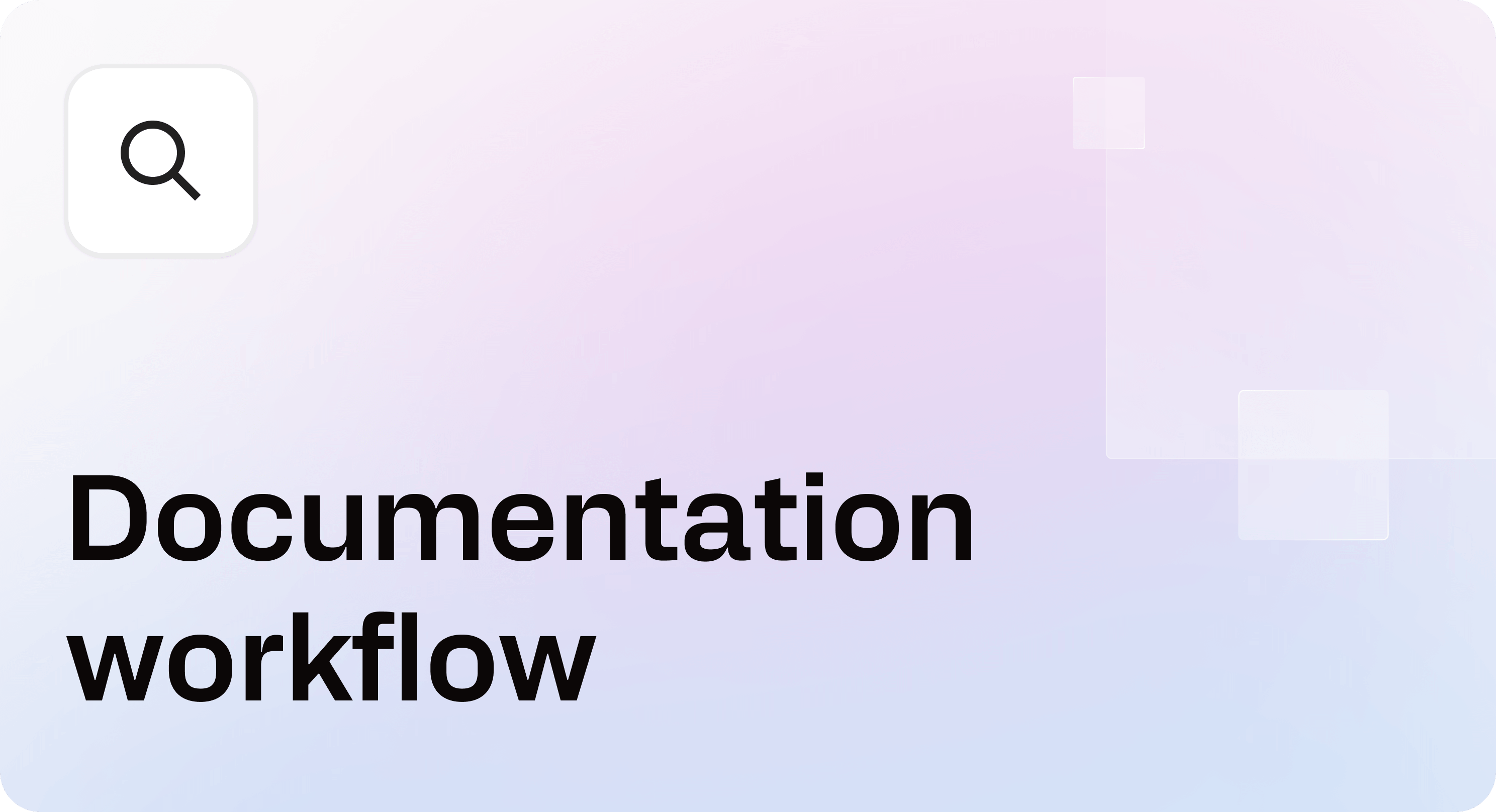Documentation workflow article cover with a search icon and large “Documentation workflow” title on a soft gradient background.