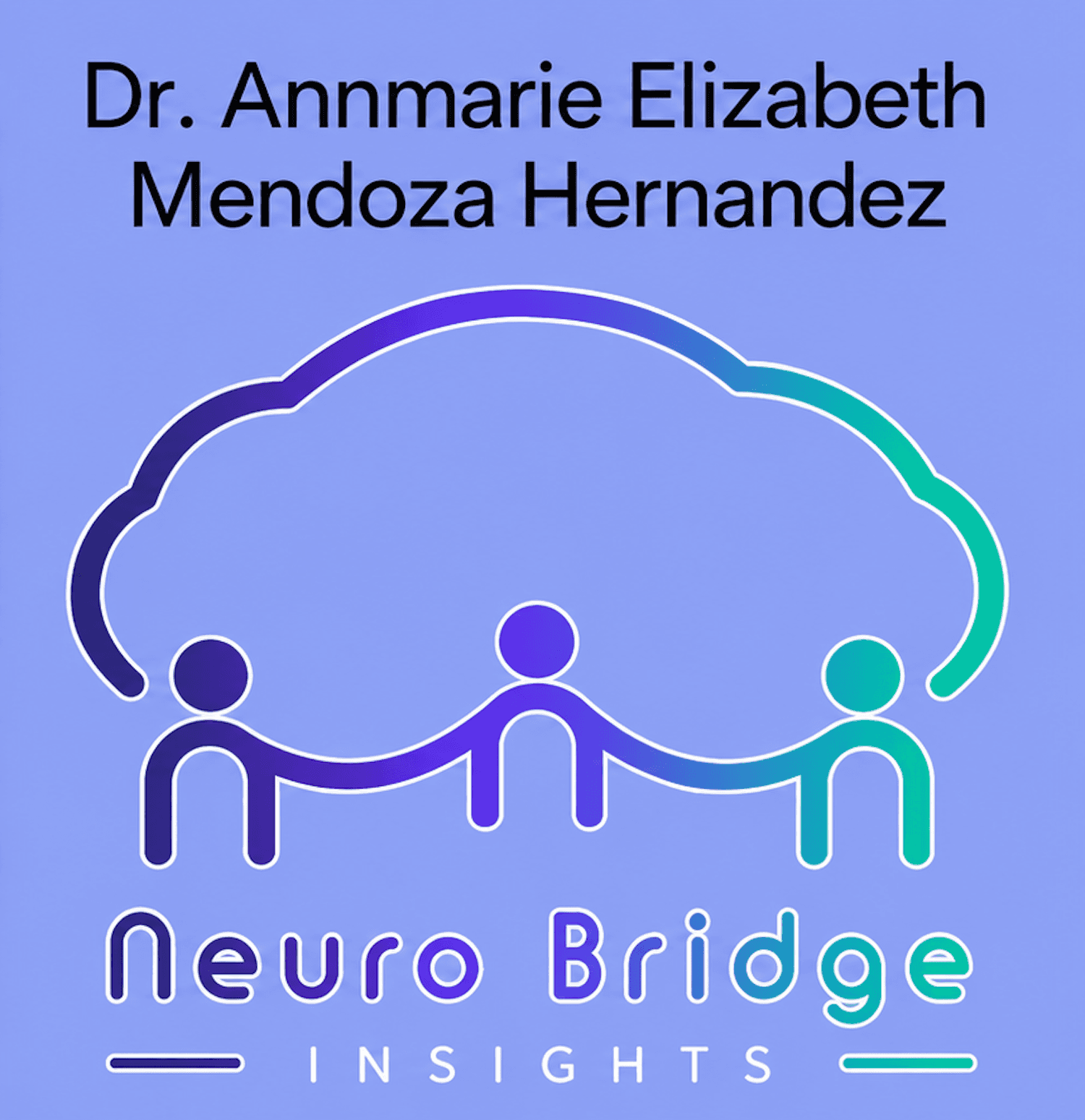 NeuroBridge Insights logo with stylized connected figures beneath a cloud outline and Dr. Annmarie Elizabeth Mendoza Hernández’s name.