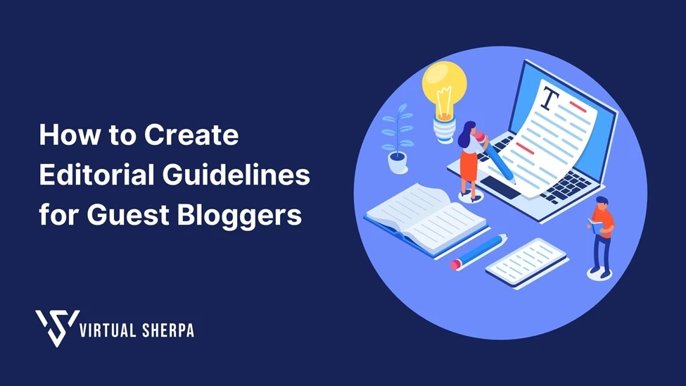 How to Create Editorial Guidelines for Guest Bloggers