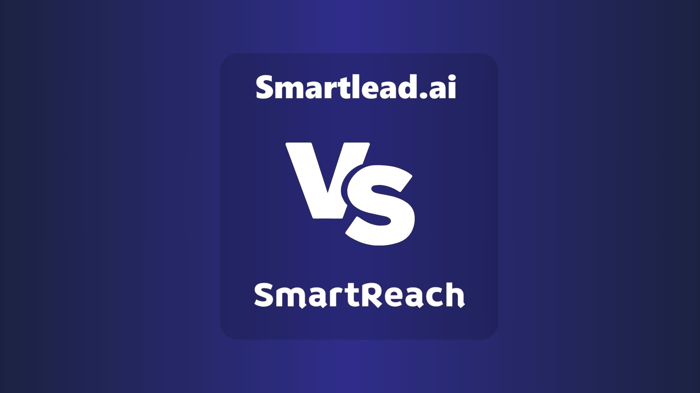Smartlead Vs SmartReach