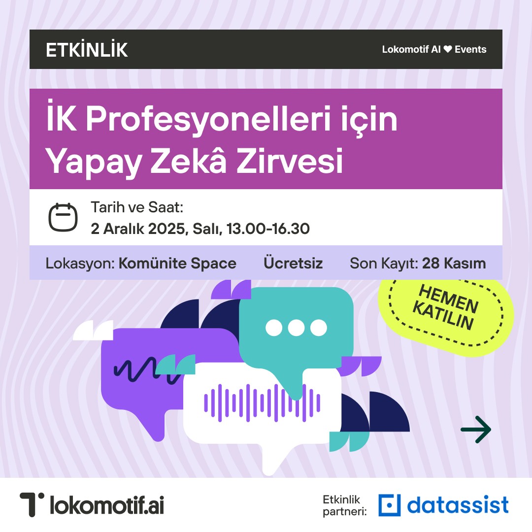 İnsan Kaynakları Profesyonelleri için Üretken Yapay Zekâ Zirvesi - Lokomotif AI