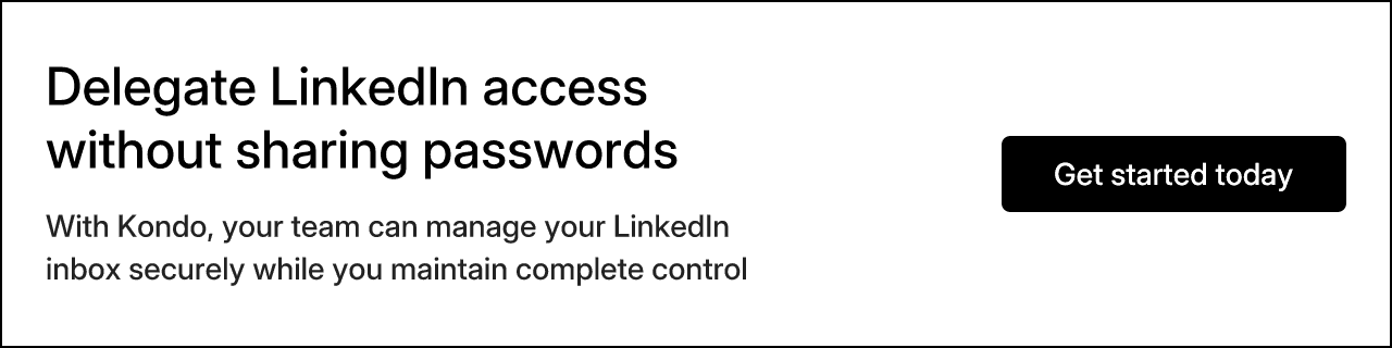 Delegate LinkedIn access without sharing passwords