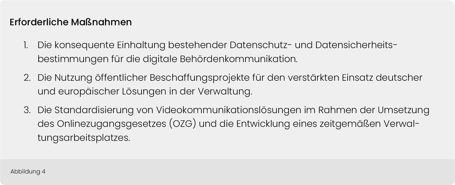 Maßnahmen für digitale Behördenkommunikation: Datenschutz einhalten, deutsche und europäische Lösungen beschaffen und Videokommunikation standardisieren.